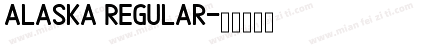 Alaska Regular字体转换